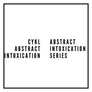 Obrazy - Cykl Abstract Intoxication