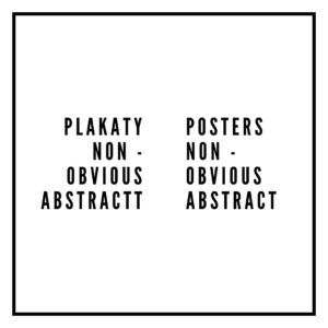 Plakaty - Non - Obvious Abstract