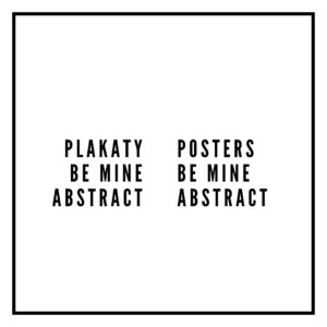 Plakaty - Be Mine Abstract