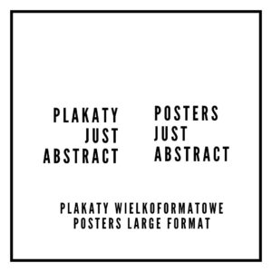 Plakaty - Just Abstract